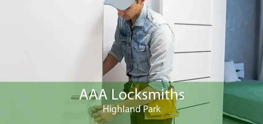 AAA Locksmiths Highland Park