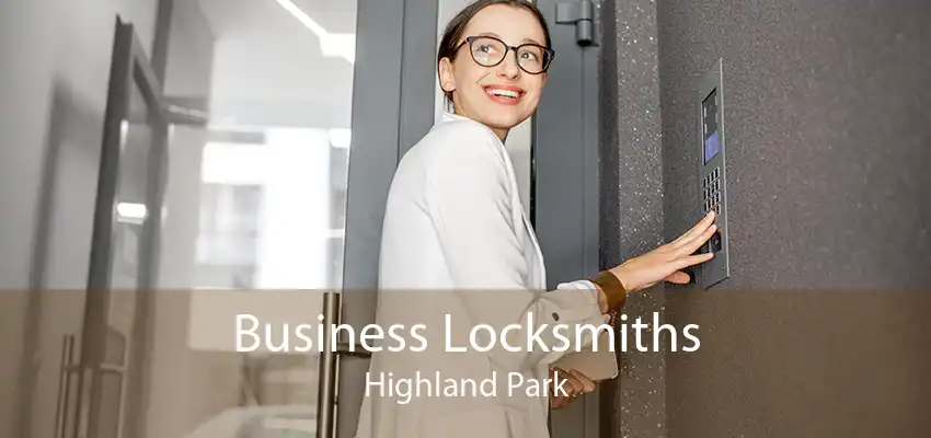 Business Locksmiths Highland Park