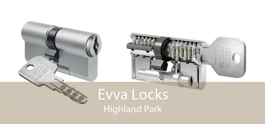 Evva Locks Highland Park