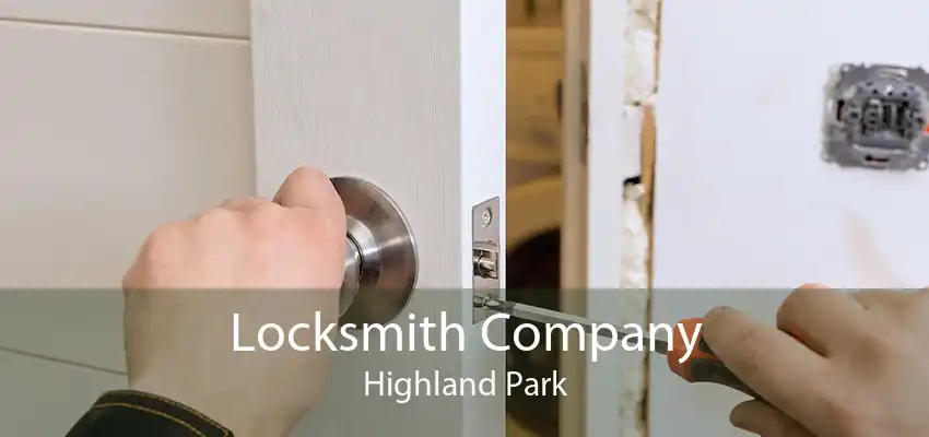 Locksmith Company Highland Park