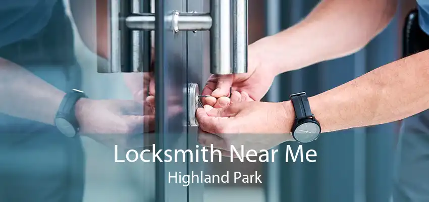 Locksmith Near Me Highland Park