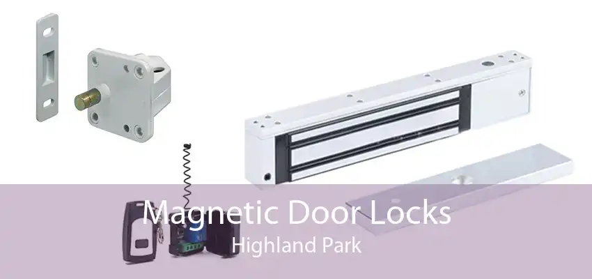 Magnetic Door Locks Highland Park