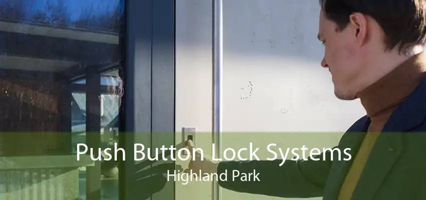 Push Button Lock Systems Highland Park