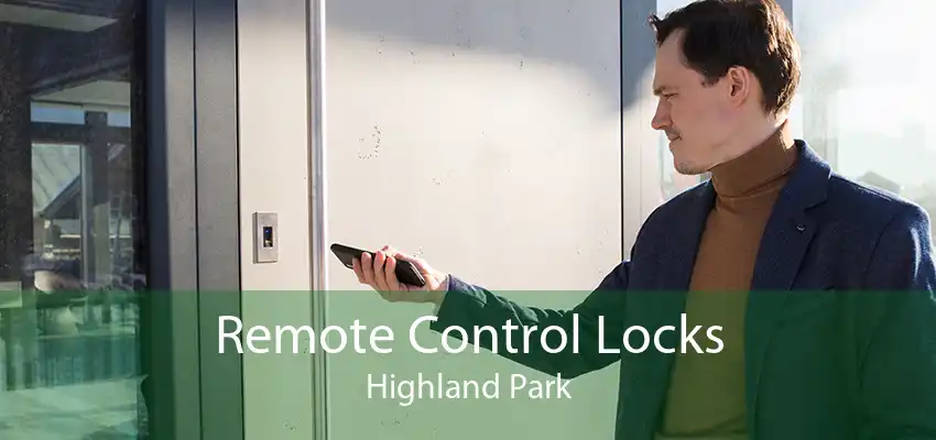 Remote Control Locks Highland Park