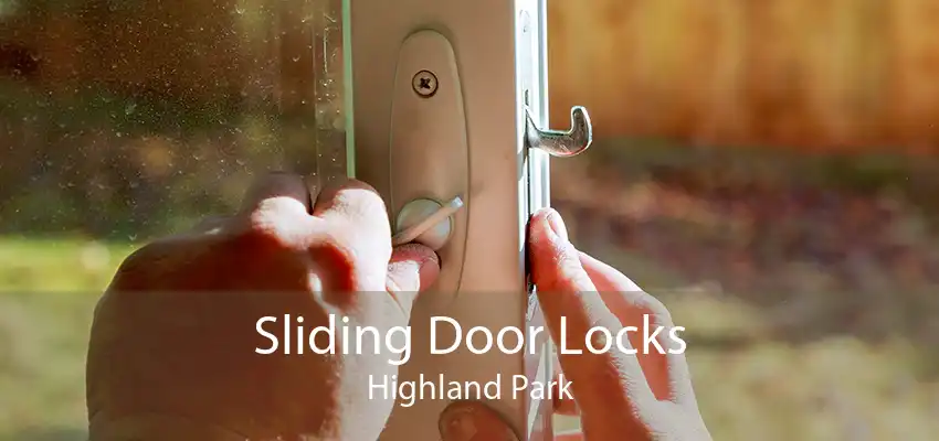 Sliding Door Locks Highland Park