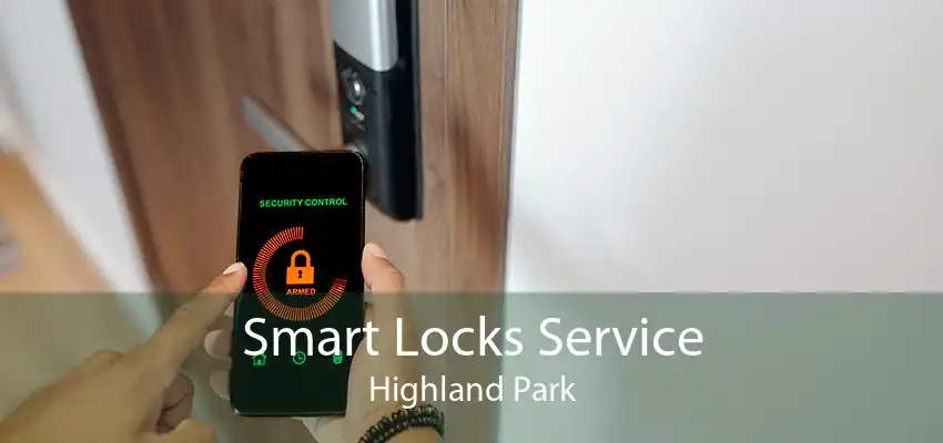 Smart Locks Service Highland Park