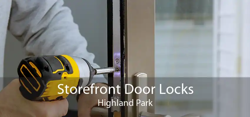Storefront Door Locks Highland Park