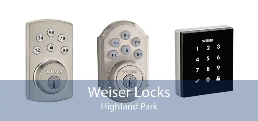 Weiser Locks Highland Park