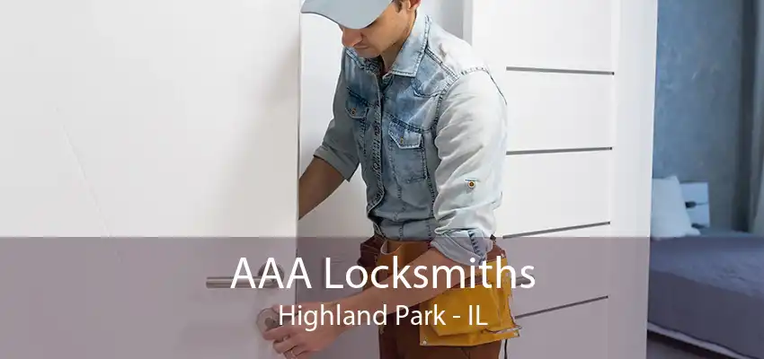 AAA Locksmiths Highland Park - IL