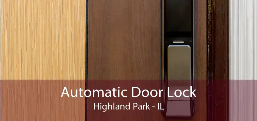 Automatic Door Lock Highland Park - IL