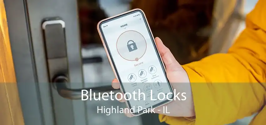 Bluetooth Locks Highland Park - IL