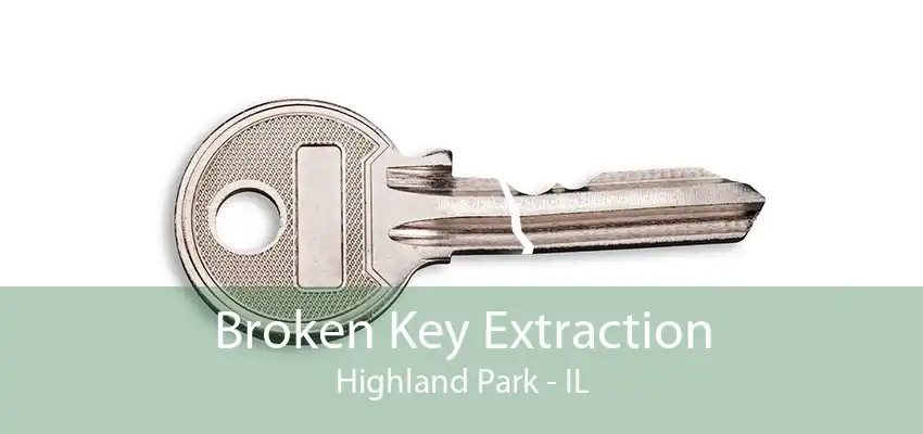 Broken Key Extraction Highland Park - IL