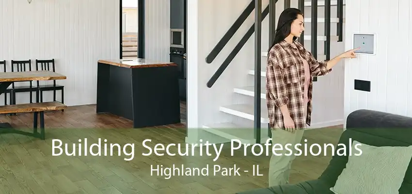 Building Security Professionals Highland Park - IL