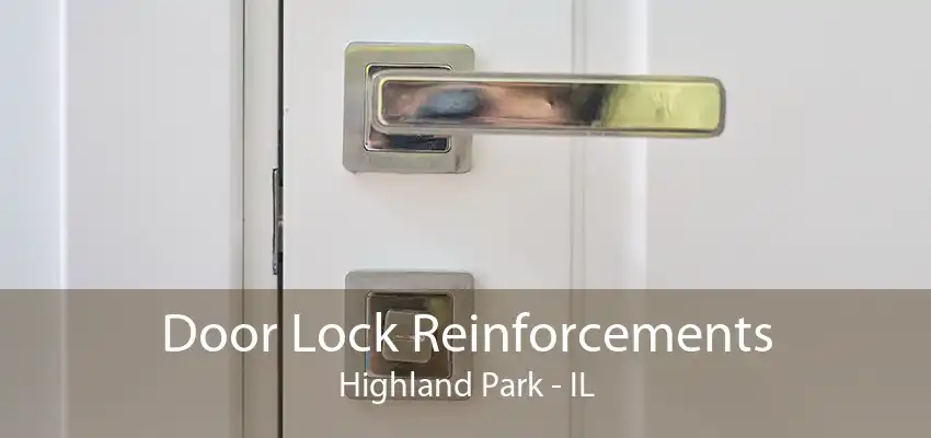 Door Lock Reinforcements Highland Park - IL