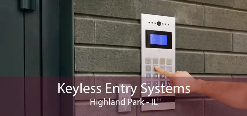 Keyless Entry Systems Highland Park - IL