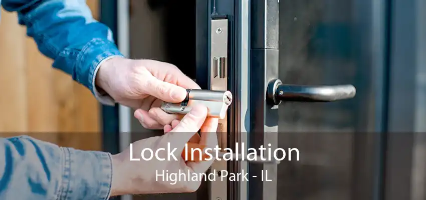 Lock Installation Highland Park - IL