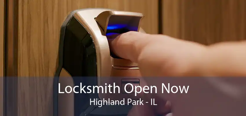 Locksmith Open Now Highland Park - IL