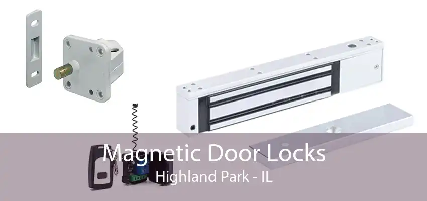 Magnetic Door Locks Highland Park - IL