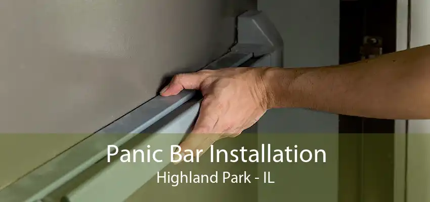 Panic Bar Installation Highland Park - IL