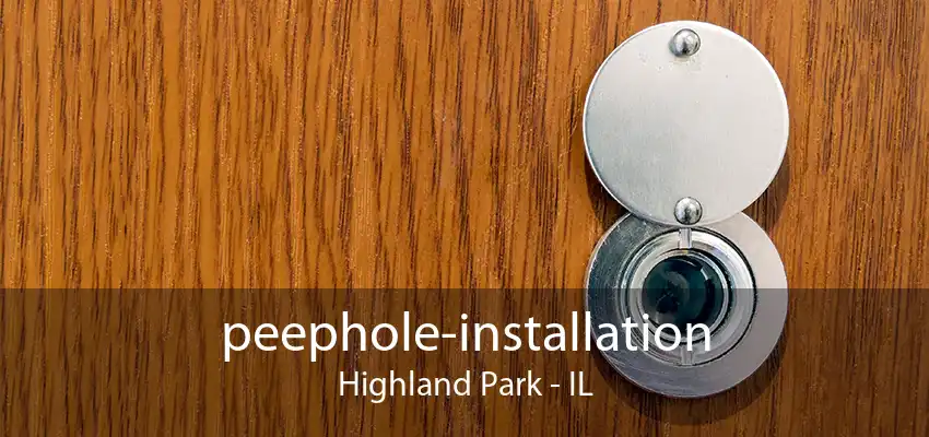 peephole-installation Highland Park - IL