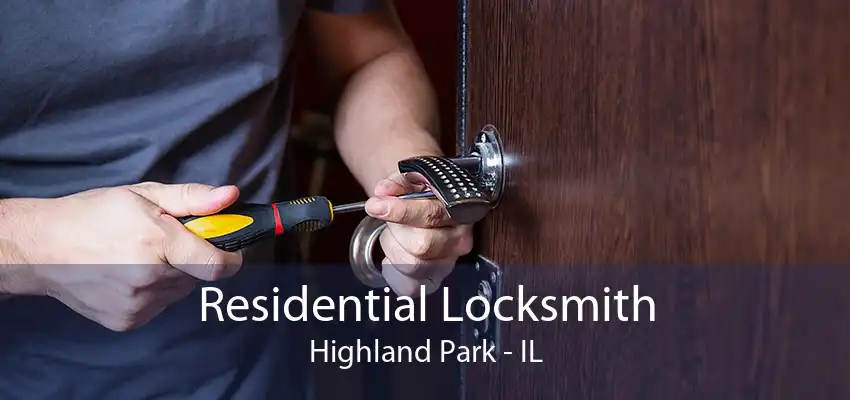 Residential Locksmith Highland Park - IL