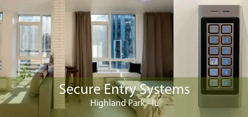 Secure Entry Systems Highland Park - IL