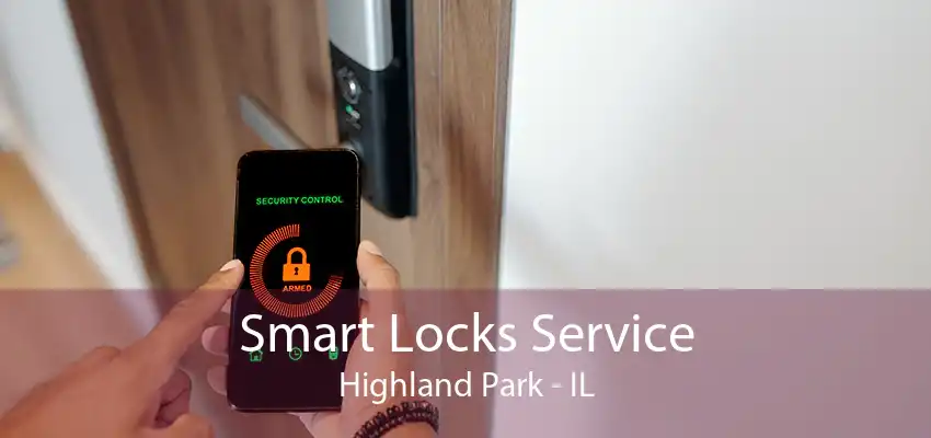 Smart Locks Service Highland Park - IL