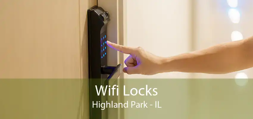 Wifi Locks Highland Park - IL